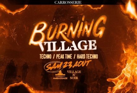 Texte alternatif :
Affiche promotionnelle de l’événement Burning Village au Village du Soir.
Arrière-plan enflammé avec des silhouettes de personnes dans une ambiance désertique rappelant Burning Man.
Texte principal :

« Burning Village » en lettres de feu
« Techno / Peak Time / Hard Techno »
« Sam 23 Août »
Logos « Village du Soir » et « Ambassade »