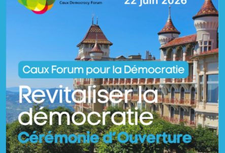 Caux Palace, titre de l'évènement: Cérémonie d'Ouverture du Caux Democracy Forum