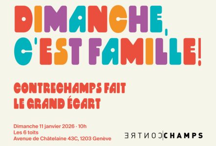 Les 6 toits Dimanche c'est famille, Contrechamps fait le grand écart