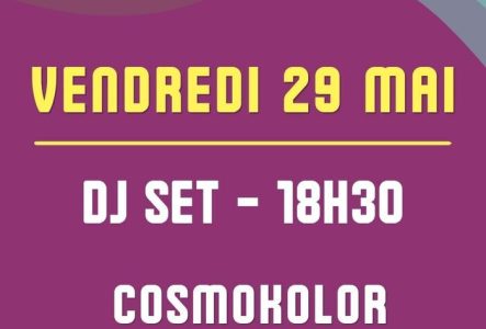 DJ set de COSMOKOLOR à La Barje ce vendredi 29 mai dès 18h30