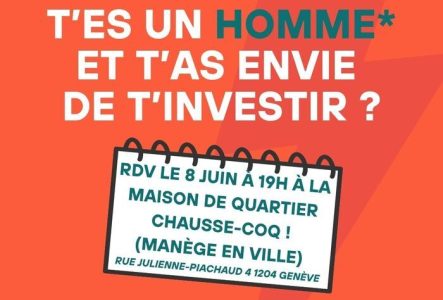 Genève ! T'es un homme* et t'as envie de t'investir pour sensibiliser sur les masculinités ? RDV le 8 Juin à 19h à la maison de quartier Chausse-Coq ! (Manège en Ville) Rue Julienne-Piachaud 4 1204 Genève.