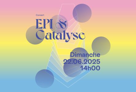 Catalyse Affiche pour le concert de Catalyse & EPI au parc des Bastions sur la scène des écoles le 22 juin à 14h00
