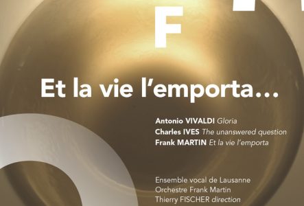 Affiche du concert. 21 novembre 2025 à 19h30 au Temple Saint-Gervais. "Et la vie l'emporta..." de Frank Martin interprété par Ensemble Vocal de Lausanne, l'orchestre Frank Martin
sous la direction de Thierry Fischer