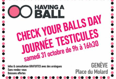 Affiche de Having a Ball pour le « Check Your Balls Day », le samedi 31 octobre 2026, de 9h à 16h30, à la place du Molard à Genève. Informations et consultations gratuites avec des urologues, sans rendez-vous. Boissons offertes. Affiche blanche avec des inscriptions roses et une bordure de pois roses et noirs.
