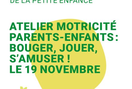 Atelier Motricité Parents-Enfants : Bouger, jouer, s’amuser ! le 19 novembre