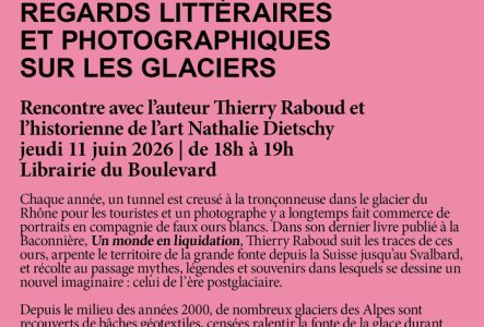 Rencontre autour des glaciers le 11.6.2026 à la Librairie du Boulevard