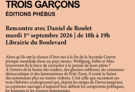 Rencontre avec Daniel de Roulet autour de son dernier livre mardi 1er septembre à la Librairie du Boulevard