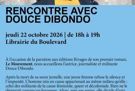 Rencontre avec Douce Dibondo le 22 octobre à 18h à la Librairie du Boulevard, Genève
