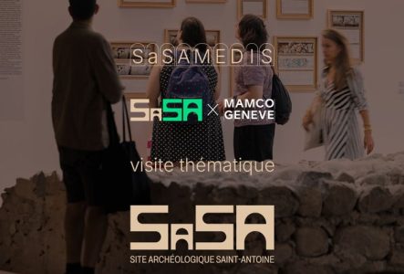 vestiges archéologiques, accrochage oeuvres contemporaines, visite thématique SaSA x MAMCO